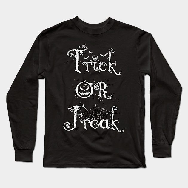 Trick or freak, Halloween 2020 Long Sleeve T-Shirt by psychoshadow